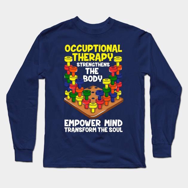 Occupational Therapy Long Sleeve T-Shirt by Design Seventytwo